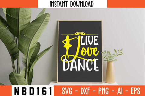 live love dance Svg Design SVG Nbd161 