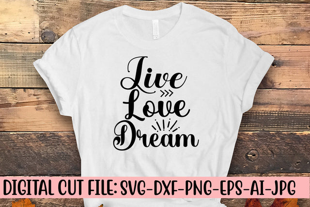 Live Love Dream SVG Cut File SVG Syaman 