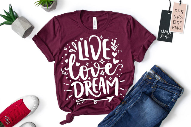 Live Love Dream SVG dapiyupi store 
