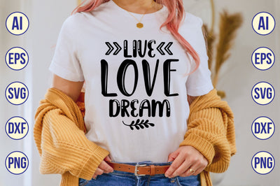Live Love Dream svg SVG shah alam 