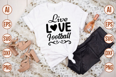 Live Love Football svg SVG nirmal108roy 