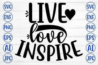 LIVE LOVE INSPIRE SVG Cut File SVG Syaman 