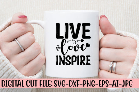 Live Love Inspire SVG Cut File SVG Syaman 