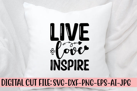 Live Love Inspire SVG Cut File SVG Syaman 