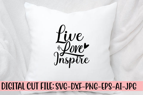Live Love Inspire SVG Cut File SVG Syaman 