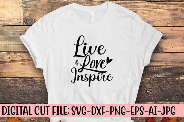 Live Love Inspire SVG Cut File SVG Syaman 