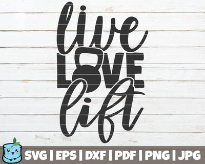Live Love Lift SVG MintyMarshmallows 