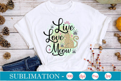Live Love Meow Sublimation SVGs,Quotes and Sayings,Food & Drink,On Sale, Print & Cut Sublimation DesignPlante 503 