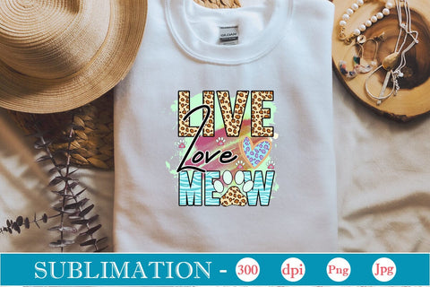Live Love Meow Sublimation SVGs,Quotes and Sayings,Food & Drink,On Sale, Print & Cut Sublimation DesignPlante 503 