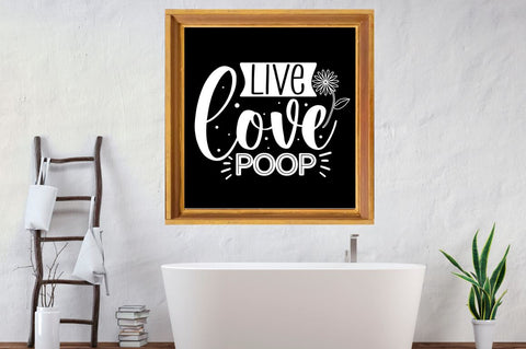 Live love poop, Bathroom SVG SVG DESIGNISTIC 