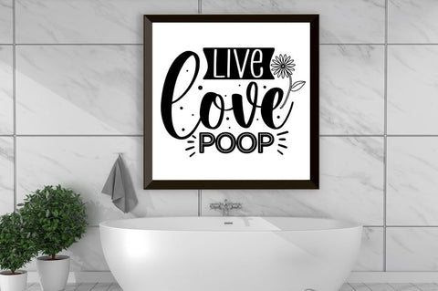 Live love poop, Bathroom SVG SVG DESIGNISTIC 