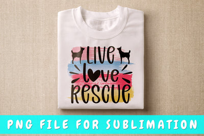 Live Love Rescue PNG, Dog Quote Design For Sublimation Sublimation HappyDesignStudio 
