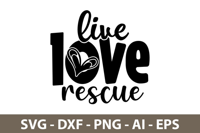 live love rescue svg SVG nirmal108roy 