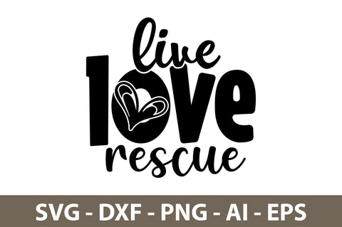 live love rescue svg SVG nirmal108roy 