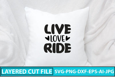 Live Love Ride SVG Cut File SVG Syaman 