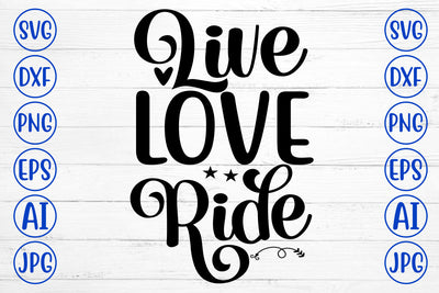 Live Love Ride SVG Cut File SVG Syaman 