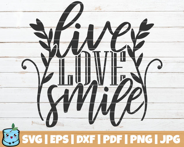 Live Love Smile SVG MintyMarshmallows 