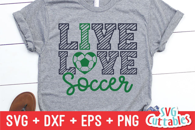 Live Love Soccer Svg Cuttables 