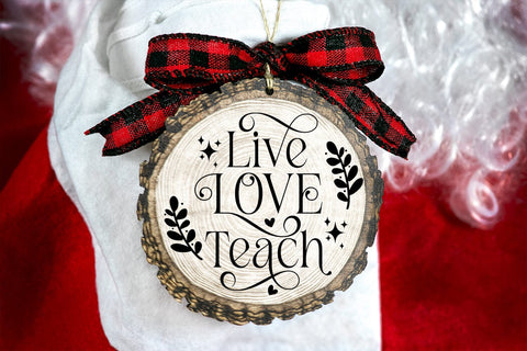 Live Love Teach Ornament I Teacher Christmas Ornament SVG SVG Happy Printables Club 