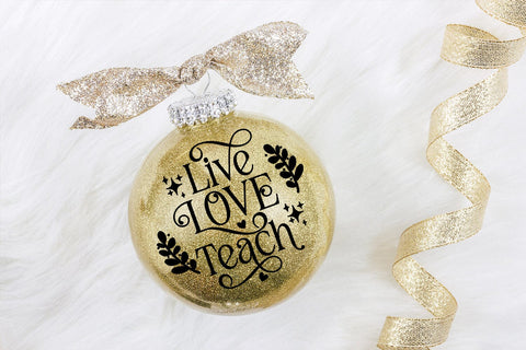 Live Love Teach Ornament I Teacher Christmas Ornament SVG SVG Happy Printables Club 