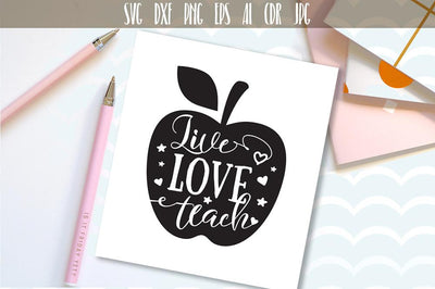 Live Love Teach SVG Cutting File SVG VectorSVGdesign 