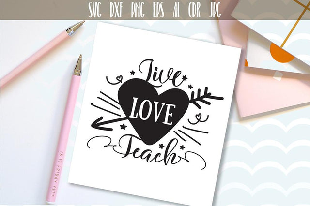 Live Love Teach SVG, Gift for Teachers SVG VectorSVGdesign 