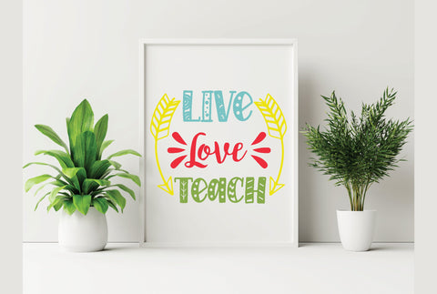 Live Love Teach SVG SVG Creativeart88 