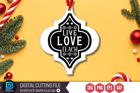 Live love teach SVG SVG DESIGNISTIC 