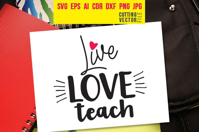 Live love Teach SVG SVG VectorSVGdesign 