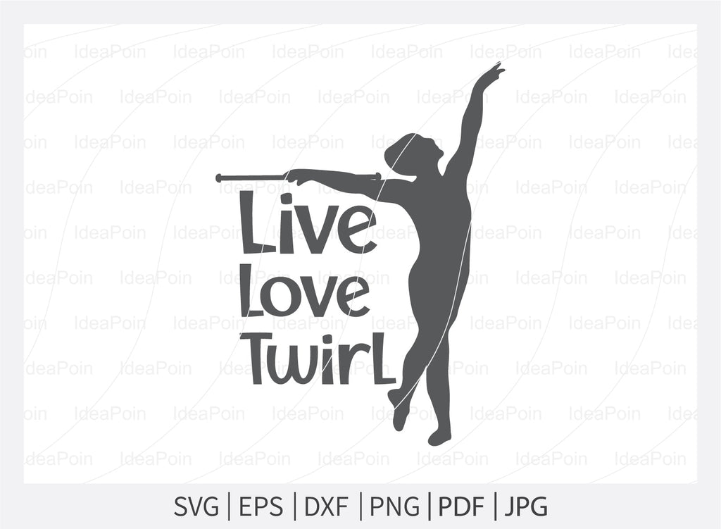 Live Love Twirl Svg Baton Svg Twirlers Design Love Twirl Live Love Twirl Baton And Twirl 2631