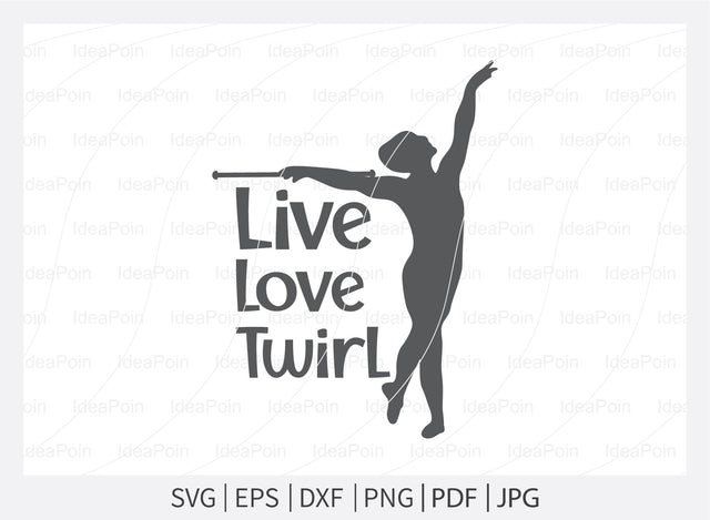 Live love twirl Svg, Baton SVG, Twirlers Design, Love twirl, Live Love Twirl, Baton and twirl cut files, Baton Gymnast svg, Twirlers SVG Dinvect 