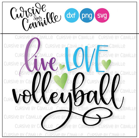 Live Love Volleyball Hand Lettered Cut File SVG Cursive by Camille 
