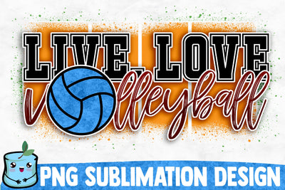 Live Love Volleyball Sublimation Design Sublimation MintyMarshmallows 
