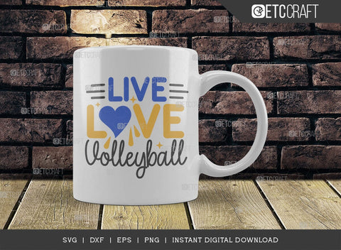 Live Love Volleyball SVG Cut File, Volleyball Svg, volleyball shorts, Volleyball Quote, Volleyball t-Shirt, Game Day, TG 00613 SVG ETC Craft 