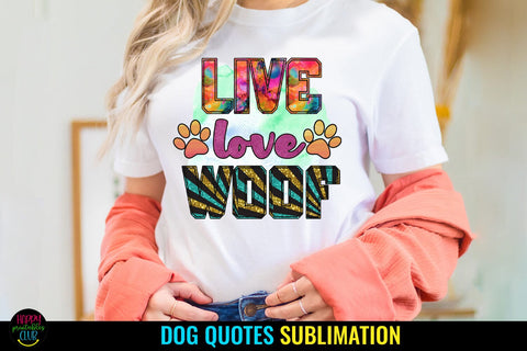 Live Love Woof I Dog Sublimation Design I Dog Lover PNG Sublimation Happy Printables Club 