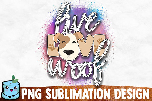 Live Love Woof Sublimation Design Sublimation MintyMarshmallows 