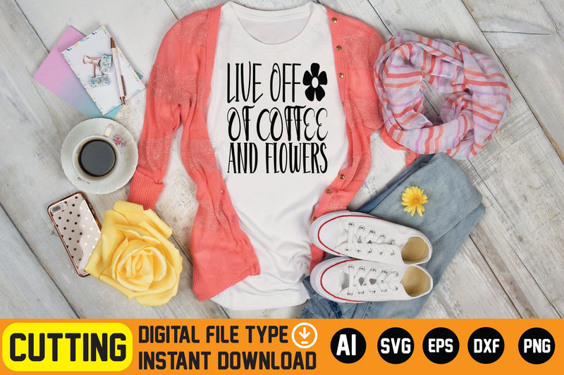 Live off of Coffee and Flowers SVG CraftlabSvg29 