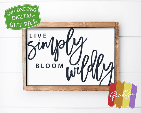 Live Simply Bloom Wildly SVG Files, Spring Sign Svg, Farmhouse Svg, Commercial Use, Cricut, Silhouette, Digital Cut Files, DXF PNG (1361468561) SVG PinkZou 