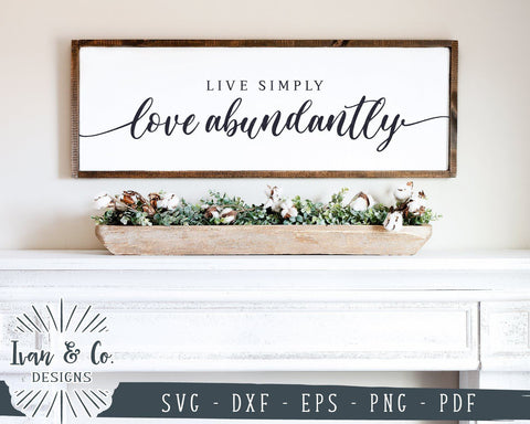 Live Simply Love Abundantly SVG Files | Christian SVG | Love SVG | Cricut | Silhouette | Commercial Use | Cut Files (1017462952) SVG Ivan & Co. Designs 