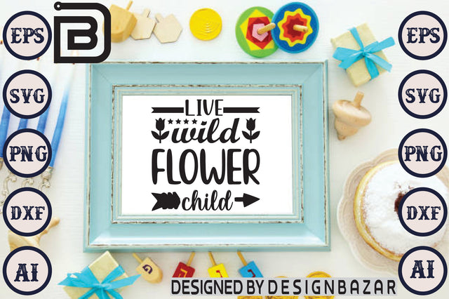 Live Wild Flower Child SVG Craftlabsvg24 