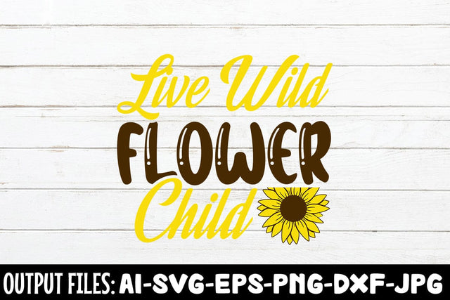 Live Wild Flower Child SVG DESIGN SVG Rafiqul20606 