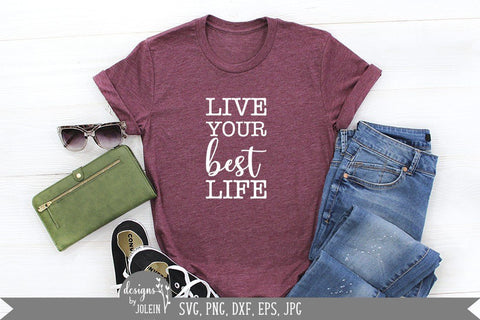 Live your best life SVG Designs by Jolein 