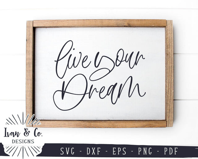 Live Your Dream SVG Files | Farmhouse SVG | Motivational SVG (969220477) SVG Ivan & Co. Designs 