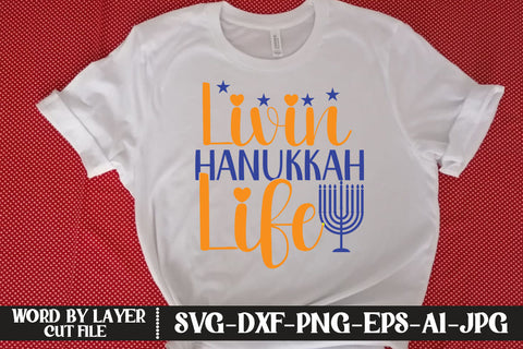 Livin Hanukkah Life SVG CUT FILE SVG MStudio 