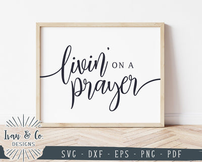 Livin' On A Prayer SVG Files | Christian SVG | Pray SVG | Commercial Use | Cricut | Silhouette | Cut Files (1036638065) SVG Ivan & Co. Designs 