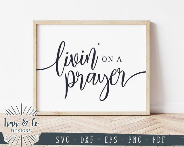 Livin' On A Prayer SVG Files | Christian SVG | Pray SVG | Commercial Use | Cricut | Silhouette | Cut Files (1036638065) SVG Ivan & Co. Designs 