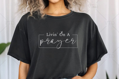 Livin' On A Prayer Svg Png Files, Living On A Prayer Svg, Pray Svg, Christian Svg, God Svg, Pray Svg, Prayer Warrior Svg SVG DesignDestine 