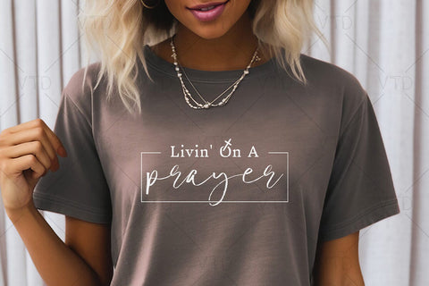 Livin' On A Prayer Svg Png Files, Living On A Prayer Svg, Pray Svg, Christian Svg, God Svg, Pray Svg, Prayer Warrior Svg SVG DesignDestine 