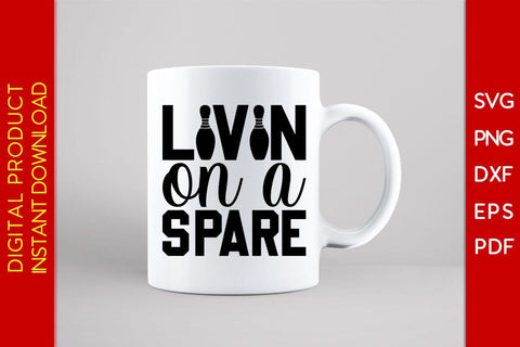 Livin' On A Spare SVG PNG PDF Cut File SVG Creativedesigntee 