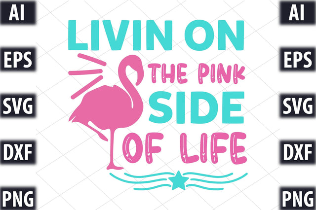 Livin On The Pink Side Of Life SVG SVGista 